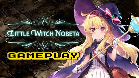 Little Witch Nobeta: An Indie Game with a Release Date that will Captivate Players